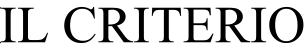 IL CRITERIO